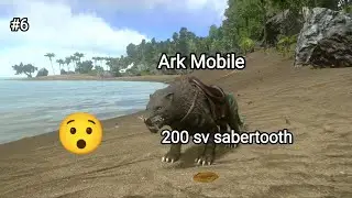Ark Mobile| 200 sv sabertooth 😯
