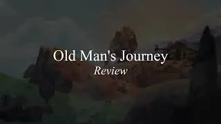Old Man's Journey | Review