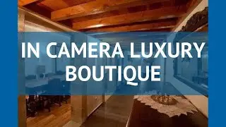 IN CAMERA LUXURY BOUTIQUE 4* Греция Родос обзор &ndash; отель ИН КАМЕРА ЛАКШАРИ БУТИК 4* Родос видео обзор