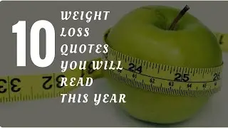 Weight Loss Motivation Quotes | Inspirational Weight Loss Quotes | Best Weight Loss Quotes
