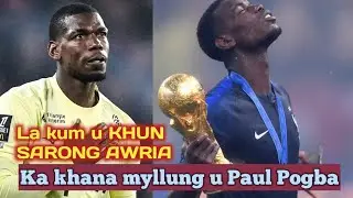'LA KUM U KHUN SARONG AWRIA' Ka khana myllung u Paul Pigba