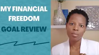 My Financial Freedom Goal Review