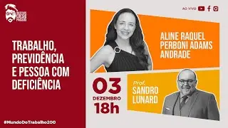 Trabalho, previd&ecirc;ncia e pessoa com defici&ecirc;ncia - Sandro Lunard e Aline Raquel Perboni Adams Andrade