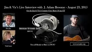 American Veterans Radio WAVR 97.0 Interviews J Adam Broome August 23, 2015