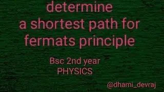 geometrical optics ||shortest path for fermats.||physics bsc 2nd year