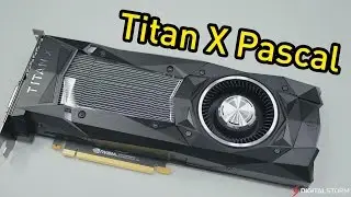 NVIDIA Titan X Pascal - First Look Overview