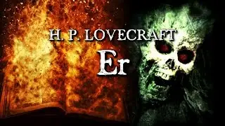 Er - H. P. Lovecraft (Grusel, Horror, Hörbuch) DEUTSCH