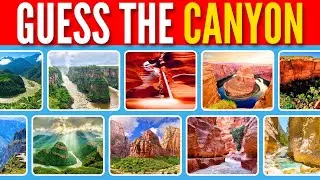 Can You Guess the Canyon? 🏞️ Test Your Geography Skills with Stunning Pics!🏜️ Quiz Hour