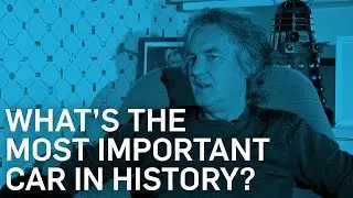 What's The Most Important Car In History? - James May - BBC Brit