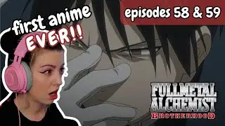 FIRST ANIME EVER!! Fullmetal Alchemist Brotherhood Reaction - Episode 58 & 59