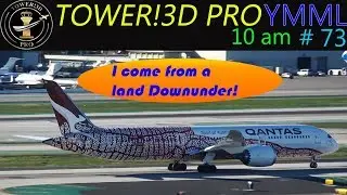 Tower!3D PRO YMML @ 10am from MELBOURNE AUSTRALIA