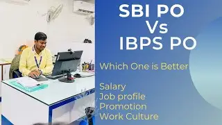 Difference between SBI PO and IBPS PO. Salary structure# working culture#promotion #