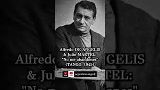 Alfredo DE ANGELIS & Julio MARTEL: No me abandones (TANGO) #tango #tangoargentino #milonga