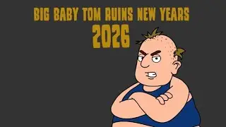 Big Baby Tom Ruins New Years 2026