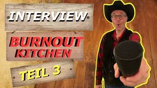 INTERVIEW BURNOUT KITCHEN TEIL 3 | Grill Sheriff Gr&uuml;ningen