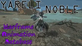Warframe Animation Database: Yareli Noble