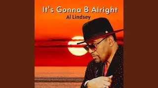 It's Gonna B Alright