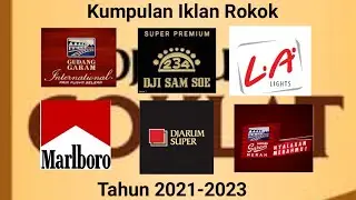 Kumpulan Iklan Rokok Tahun 2021-2023
