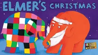 Kids Book Read Aloud: Elmer's Christmas / Children&rsquo;s Books Read Aloud / Christmas  Read Aloud ￼