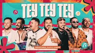 Diresponsa e @RafaeJunior | TEY TEY TEY  [ Clipe Oficial ]