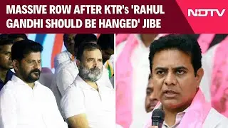 Rahul Gandhi News | KTR&rsquo;s 'Hang Them' Jibe At Rahul Gandhi, Revanth Reddy Sparks Row