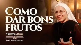 Como dar bons frutos (Mc 4,1-20) Palavra de Deus | Irmã Maria Raquel 28/01