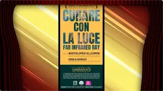 Curare con la Luce: Far Infrared Ray. Dottor Bartolomeo Allegrini, Mirka Dorigo.
