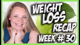 WEIGHT LOSS UPDATE #30 // WEEK 4 TRIM HEALTHY MAMA PLAN