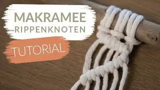 Makramee Basics | Wellenknoten | Anleitung f&uuml;r Anf&auml;nger