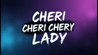 Nightcore&mdash;CHERI CHERI LADY SONG | Core Tune (Official Lyrics) New Song  2025