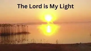 The Lord Is My Light | Psalm 27 Devotional + Soaking Worship Instrumental