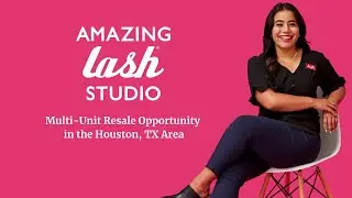 Thriving Multi-Unit Amazing Lash Studio Franchise for Sale in Houston &ndash; $120K Opportunity!