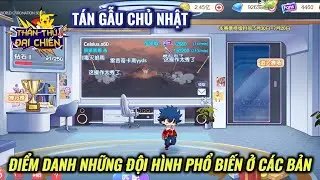 Thần Thú Đại Chiến - Tán gẫu Chủ nhật : Điểm danh lại những đội hình phổ biến hiện tại ở các bản
