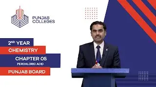 PGC Lectures-Inter Part II-Punjab Board-Chemistry-Chapter 05-Perchloric Acid