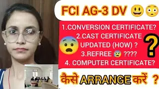 FCI AG-3 DV 😨|| कैसे ARRANGE करें ❓❓|| CONVERSION CERTIFICATE || REFREE || FCI IMPORTANT DOCUMENTS