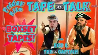 FRIDAY-NITE TAPE📼TALK with ROB & THE🏴&zwj;☠️CAPTAIN &bull; NO.50