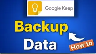 How to Backup all Google Keep Data to your PC