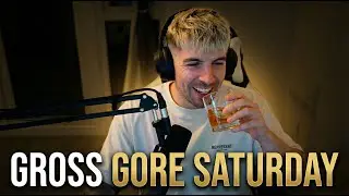Gross Gore Saturday