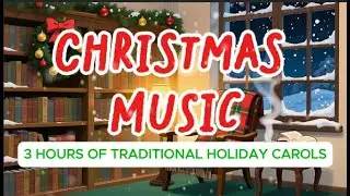 Christmas Instrumental Background Music &mdash; Soft Classic Carols for Home & Family