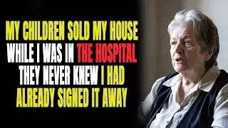 My Children Sold My House While I Was in the Hospital — They Never Knew I Had Already Signed It Away