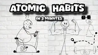 Atomic Habits &ndash; Why Small Changes Change Everything (Animated Summary)