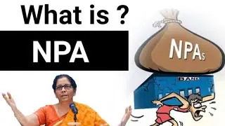 What is NPA ? Type of NPA | How are NPA Classified ? NPAs Decline | Why in News?Current Affairs 2020