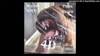 Papa Brain - 4D (feat. SoFly Marco) [Throwback]