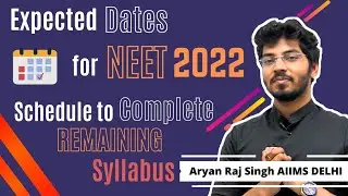 Expected NEET 2022 Dates|Schedule to complete REMAINING SYLLABUS+REVISION📚|