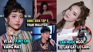 V&igrave; sao P.Mỹ Chi vắng mặt T5 SING!ASIA trạm Malaysia-Phản ứng Lan Ngọc trước h&igrave;nh ảnh ngồi xe lăn