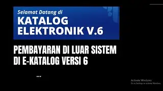 Pembayaran di Luar Sistem di e-Katalog Versi 6