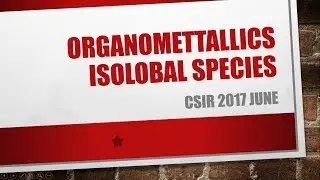 CSIR-Chemical Sciences June 2017: Organometallics Isolobal Species @AB Chem