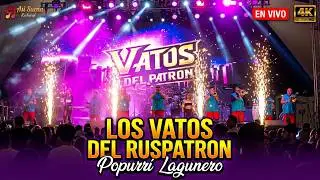 Popurr&iacute; lagunero En vivo - Los Vatos del Ruspatron