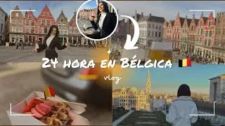 24 horas en B&eacute;lgica 🇧🇪| no sab&iacute;a que B&eacute;lgica era tan divertida