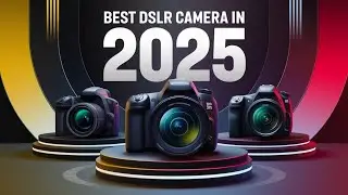 Best DSLR Cameras to Buy in 2025 &ndash; These Picks Will Blow Your Mind